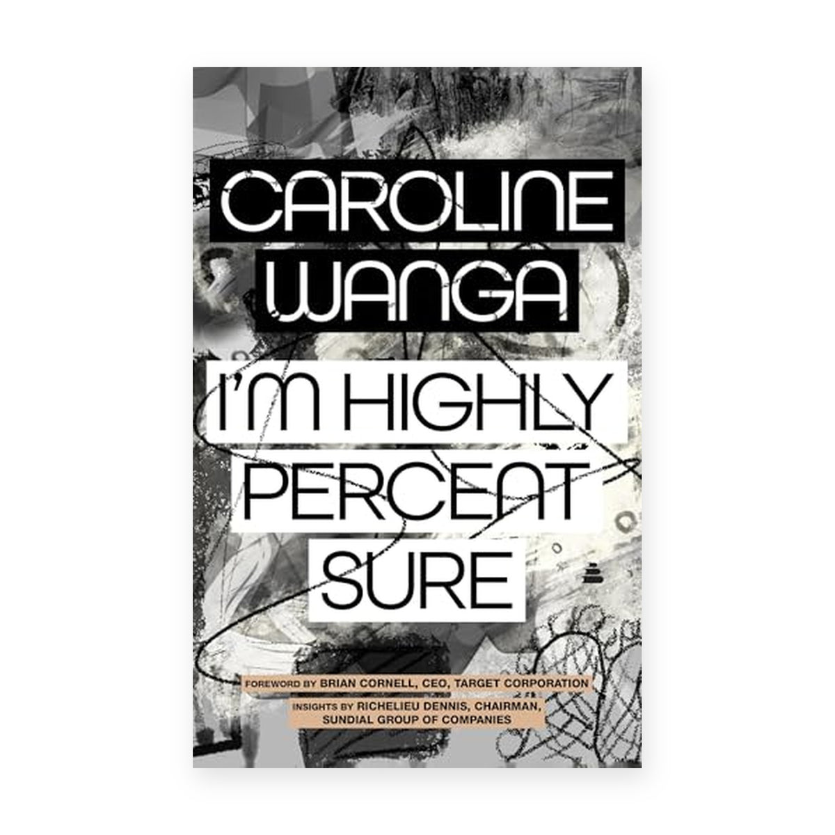 I'm Highly Percent Sure by Caroline A. Wanga (Hardcover)
